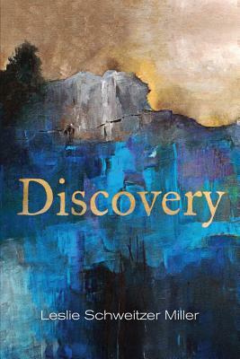 Discovery by Leslie Schweitzer Miller