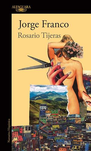 Rosario Tijeras by Jorge Franco