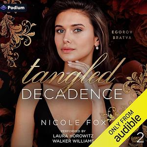 Tangled Decadence  by Nicole Fox