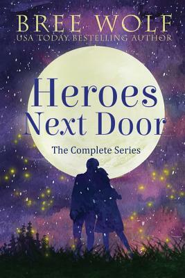 Heroes Next Door Box Set: The Complete Series by Bree Wolf