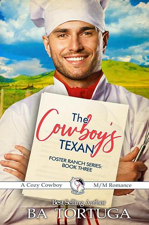 The Cowboy's Texan by B.A. Tortuga