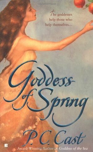 Goddess of Spring by P.C. Cast