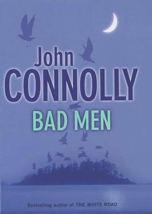 Bad Men: Signed by John Connolly, John Connolly