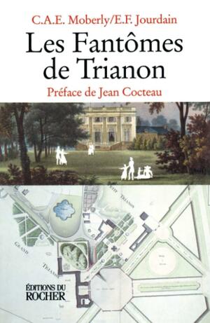 Les Fantômes De Trianon by Eleanor Jourdain, C. Moberly