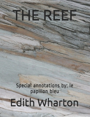 The Reef: Special annotations by: le papillon bleu by Edith Wharton