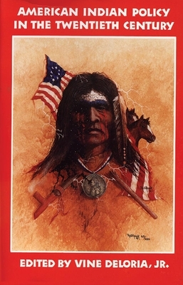 American Indian Policy in the Twentieth Century: Treaties, Agreements, and Conventions, 1775-1979 by Vine Deloria Jr.