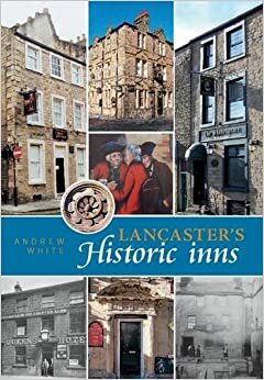 Lancaster's Historic Inns by Andrew White