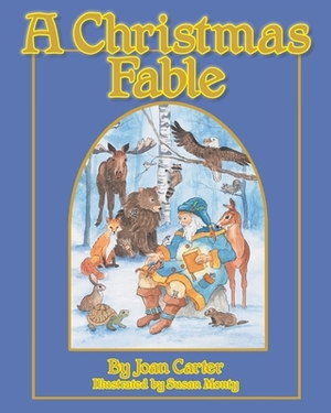 A Christmas Fable by Joan Carter