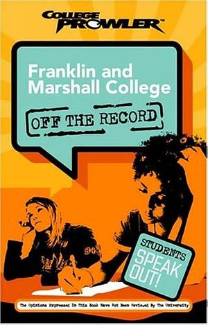 Franklin and Marshall College College Prowler Off the Record by Jon Skindzier