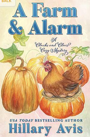 A Farm and Alarm by Hillary Avis