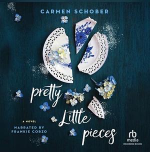 Pretty Little Pieces by Carmen Schober