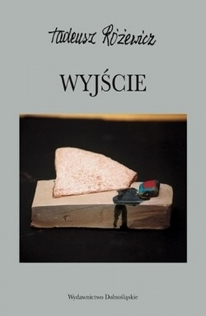 Wyjście by Tadeusz Różewicz