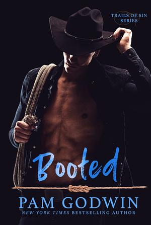 Booted by Pam Godwin