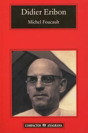 Michel Foucault by Didier Eribon