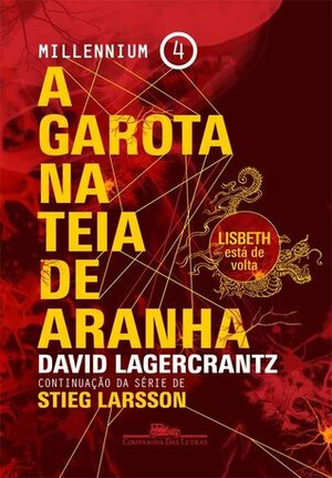 A Garota na Teia de Aranha by David Lagercrantz, Stieg Larsson, Fernanda Sarmatz Åkesson, Guilherme Braga