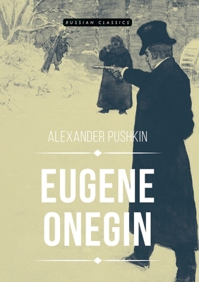 Eugene Onegin by Alexander Pushkin