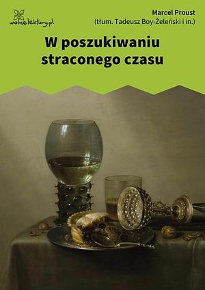 W poszukiwaniu straconego czasu by Marcel Proust