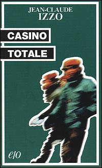 Casino totale by Jean-Claude Izzo, Barbara Ferri
