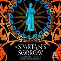 A Spartan's Sorrow by Hannah M. Lynn