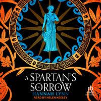 A Spartan's Sorrow by Hannah Lynn