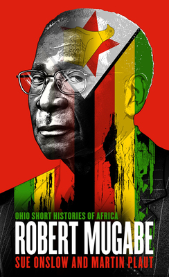 Robert Mugabe by Sue Onslow, Martin Plaut