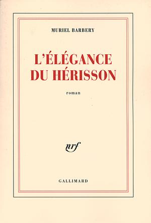 L'Élégance du hérisson by Muriel Barbery