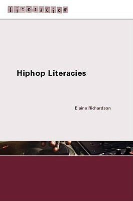 Hiphop Literacies by Elaine Richardson