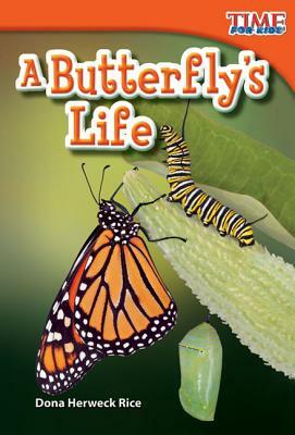 A Butterfly's Life by Dona Herweck Rice