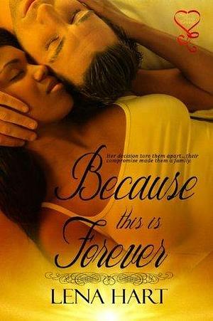 Because This is Forever by Lena Hart, Lena Hart