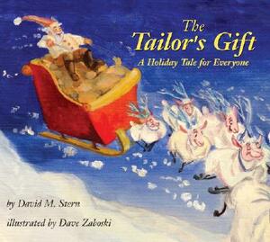 The Tailor's Gift: A Holiday Tale for Everyone by David M. Stern