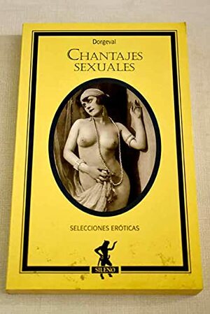 Chantajes Sexuales by Dorgeval, Aurelio Crespo