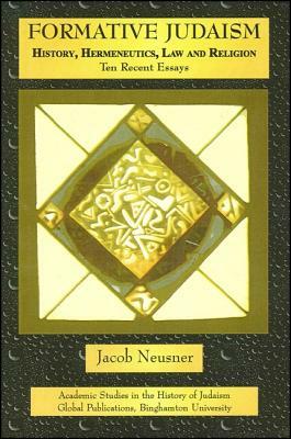 The Formation of Judaism: In Retrospect and Prospect by Jacob Neusner