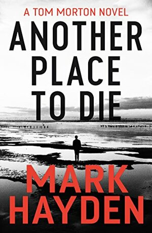 Another Place to Die by Mark Hayden