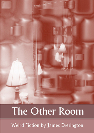 The Other Room by James Everington