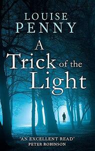 A Trick of the Light by Louise Penny