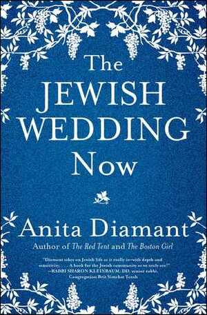 The Jewish Wedding Now by Anita Diamant