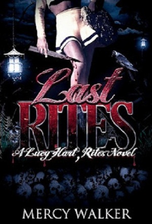 Last Rites by Mercy Walker