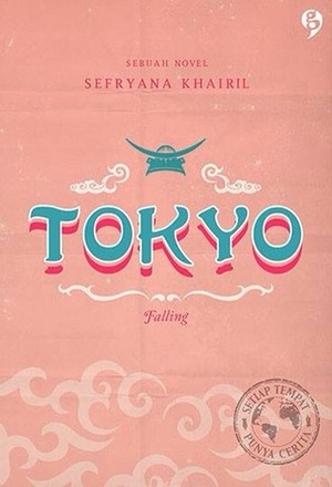 Tokyo: Falling by Ayuning, Sefryana Khairil, Mita M. Supardi, tyo, Levina Lesmana, Gita Romadhona