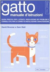 Il gatto: Manuale d'istruzioni by Paul Kepple, David Brunner, Daria Restani, Jude Buffum, Sam Stall