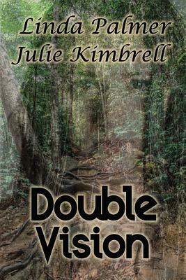 Double Vision by Linda Palmer, Julie Kimbrell