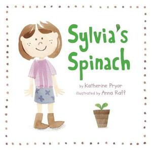 Sylvia's Spinach by Katherine Pryor