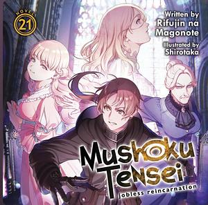 Mushoku Tensei: Jobless Reincarnation, Vol. 21 by Rifujin na Magonote