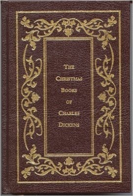The Christmas Books of Charles Dickens: A Christmas Carol,  Christmas Festivities, The Story of the Goblins Who Stole a Sexton, A Christmas Tree, The Seven Poor Travellers, The Haunted Man + A Christmas episode from Master Humphrey's Clock by Charles Dickens