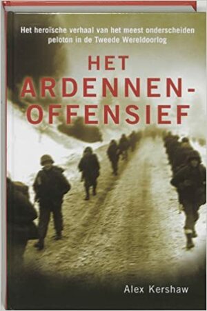 Het Ardennenoffensief by Alex Kershaw