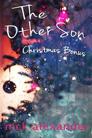 The Other Son (Christmas Bonus): A short-story length sequel for The Other Son by Nick Alexander