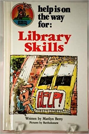 Help is on the Way for Library Skills by Marilyn Berry