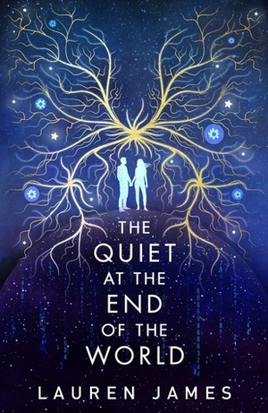 The Quiet at the End of the World by Wren James