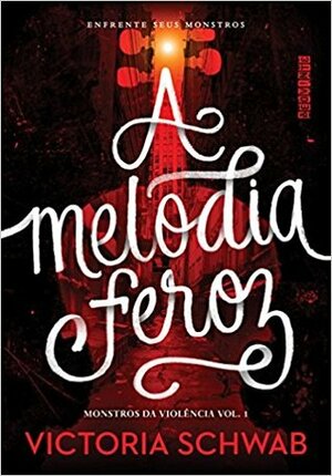 A Melodia Feroz by Victoria Schwab