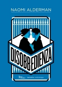 Disobbedienza by Maria Baiocchi, Naomi Alderman