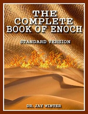 The Complete Book of Enoch: Standard English Version by Jay Winter, Enoch